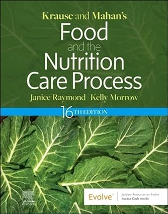 Krause and Mahan’s Food and the Nutrition Care Process (Krause's Food & Nutrition Therapy) (16th Edition) - Epub + Converted Pdf